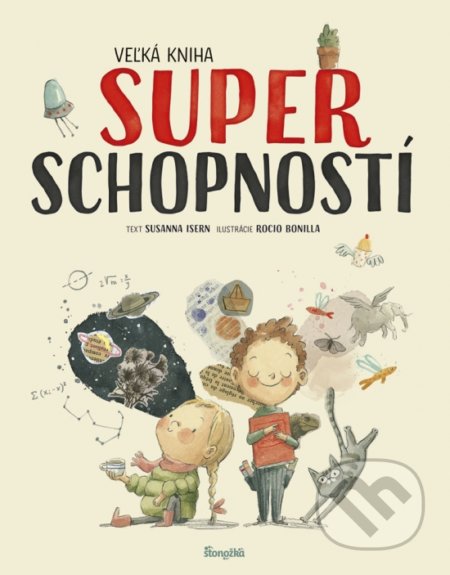 Veľká kniha superschopností - Susanna Isern, Rocio Bonilla (ilustrátor)