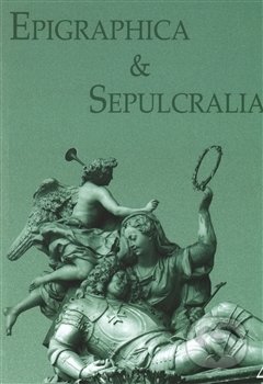 Epigraphica & Sepulcralia 4 - Kolektív autorov