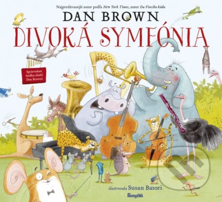 Divoká symfónia - Dan Brown, Susan Batori (ilustrátor)