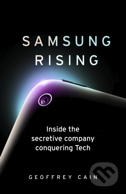 Samsung Rising - Geoffrey Cain