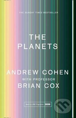 The Planets - Brian Cox, Andrew Cohen