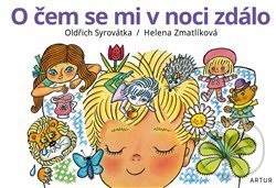 O čem se mi v noci zdálo - Oldřich Syrovátka, Helena Zmatlíková (ilustrátor)