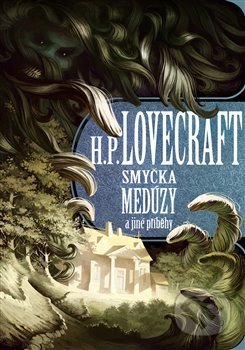 Smyčka medúzy a další příběhy - Howard Phillips Lovecraft