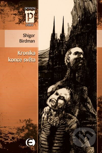 Kronika konce světa - Shigor Birdman