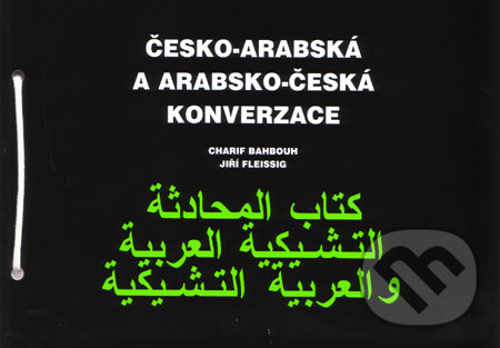 Česko-arabská a arabsko-česká konverzace - Charif Bahbouh, Jiří Fleissig