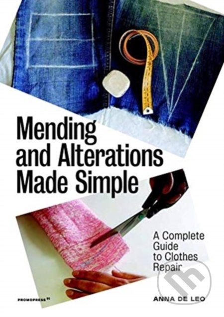 Mending and Alterations Made Simple - Anna De Leo