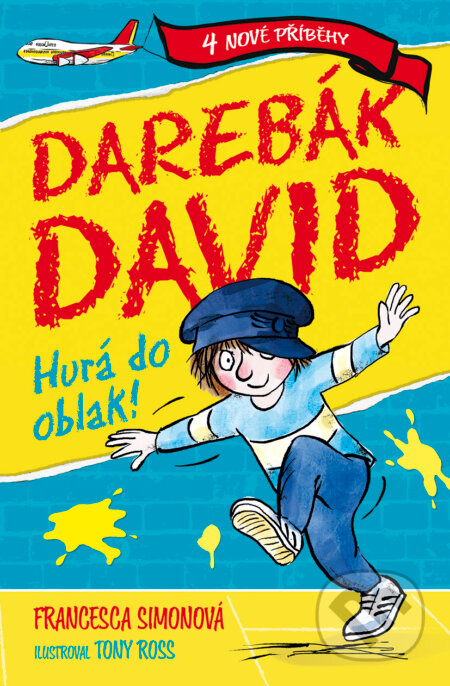 Darebák David: Hurá do oblak!