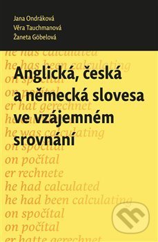 Anglická, česká a německá slovesa ve vzájemném srovnání - Žaneta Göbelová