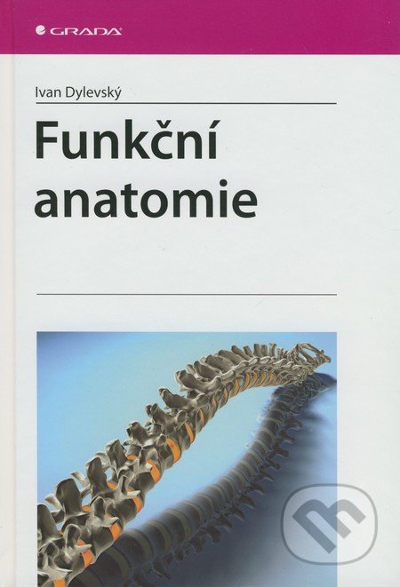 Funkční anatomie - Ivan Dylevský