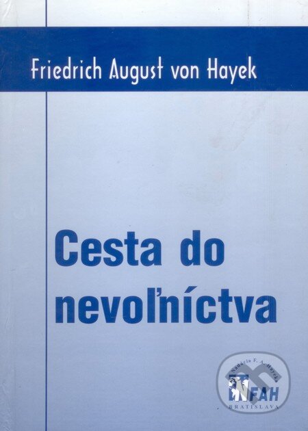Cesta do nevoľníctva - Friedrich August von Hayek
