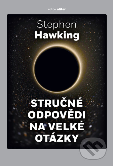 Stručné odpovědi na velké otázky - Stephen Hawking