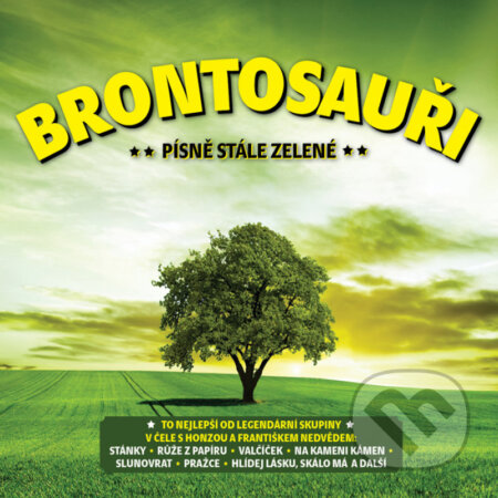 Brontosauři: Písně stále zelené - Brontosauři
