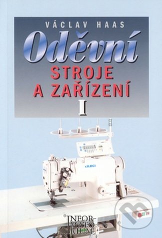 Oděvní stroje a zařízení I