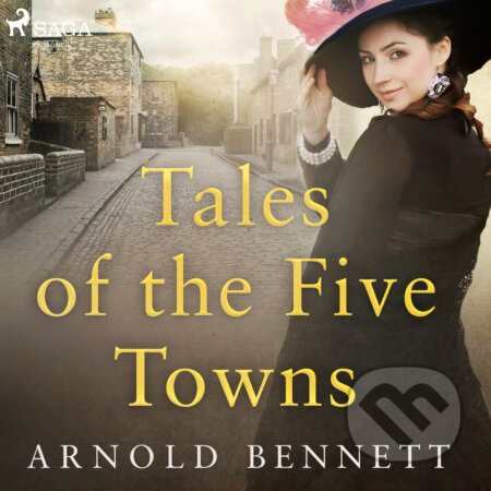 Tales of the Five Towns (EN) - Arnold Bennett
