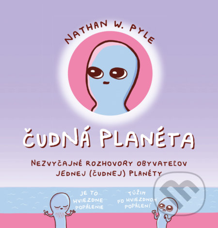 Čudná planéta - Nathan W. Pyle