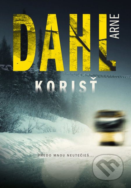 Korisť - Arne Dahl