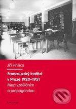 Francouzský institut v Praze 1920-1951 - Jiří Hnilica