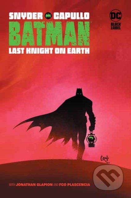 Batman: Last Knight on Earth - Scott Snyder, Greg Capullo (ilustrácie)