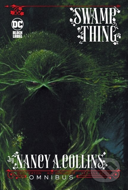 Swamp Thing Omnibus - Nancy A. Collins