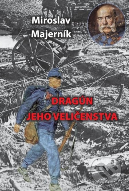 Dragún jeho veličenstva - Miroslav Majerník