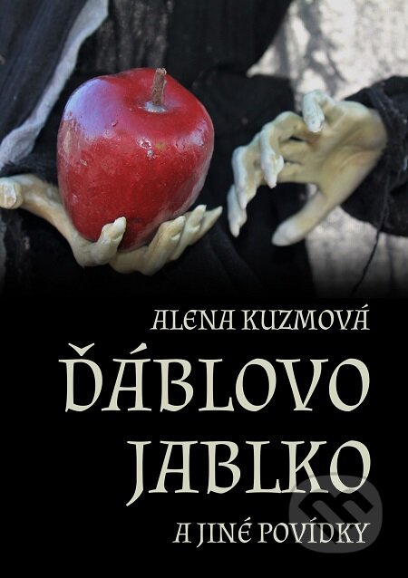 Ďáblovo jablko a jiné povídky - Alena Kuzmová