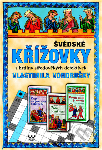Švédské křížovky s hrdiny středověkých detektivek Vlastimila Vondrušky