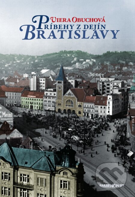 Príbehy z dejín Bratislavy - Viera Obuchová