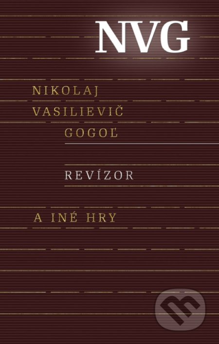 Revízor a iné hry - Nikolaj Vasilijevič Gogoľ