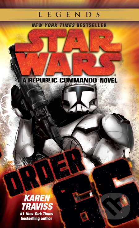 Star Wars Legends (Republic Commando): Order 66 - Karen Traviss