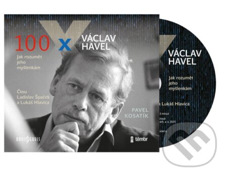 100 X Vaclav Havel Audiokniha Pavel Kosatik 2020 Cesky Jazyk Audioknihy Na Martinus Cz