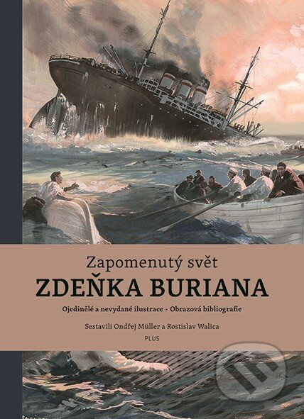 Zapomenutý svět Zdeňka Buriana - Ondřej Müller, Rostislav Walica, Ondřej Neff, Zdeněk Burian (ilustrátor)