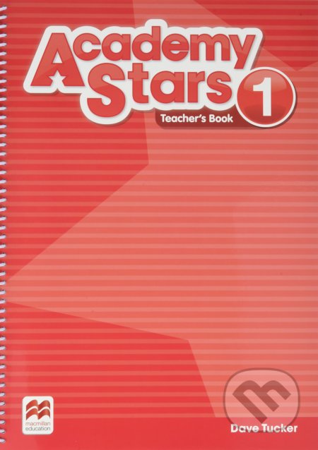 Academy Stars 1 - Teacher's Book Pack - Dave Tucker
