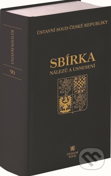 Sbírka nálezů a usnesení Ústavní soud České republiky