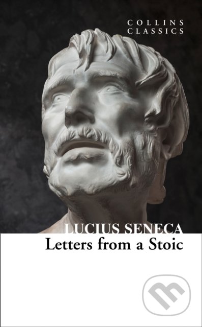 Letters from a Stoic - Lucius Seneca