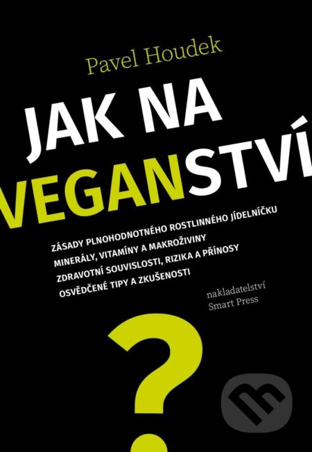 Jak na veganství - Pavel Houdek