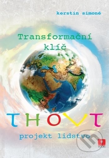 Thovt - Projekt lidstvo: Transformační klíč - Kerstin Simoné