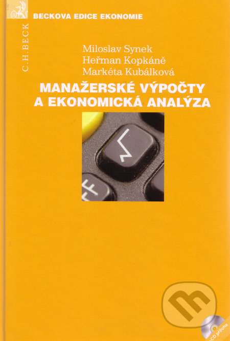 Manažerské výpočty a ekonomická analýza + CD - Miloslav Synek, Heřman Kopkáně, Markéta Kubálková