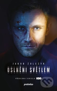 Oslněni světlem - Jakub Żulczyk