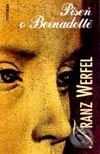 Píseň o Bernadettě - Franz Werfel