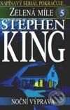 Zelená míle 5 - Noční výprava - Stephen King