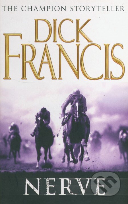 Nerve by Dick Francis Nerve by Dick Francis