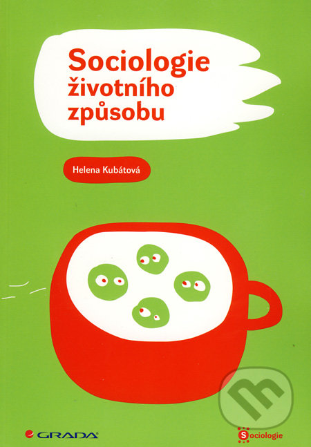 Kniha Sociologie Zivotniho Zpusobu Helena Kubatova Martinus