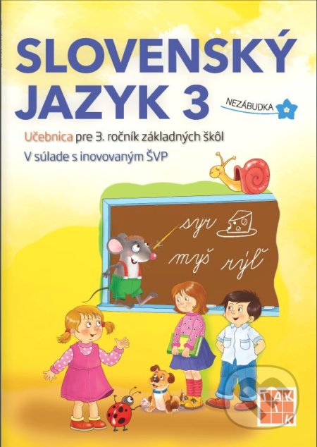 Slovenský jazyk 3 Nezábudka - Ľuba Nguyenová Anhová