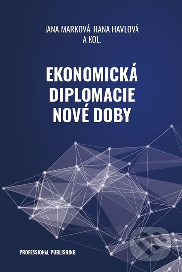 Ekonomická diplomacie nové doby - Jana Marková