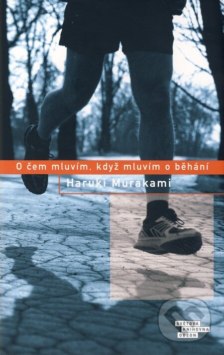 O čem mluvím, když mluvím o běhání - Haruki Murakami