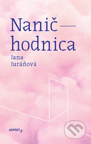 Naničhodnica - Jana Juráňová