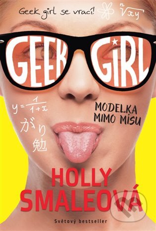 Geek Girl 2: Modelka mimo mísu