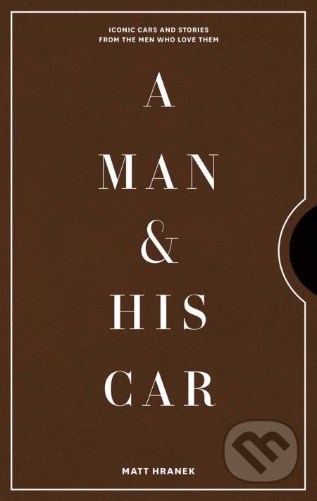 A Man &amp; His Car - Matt Hranek
