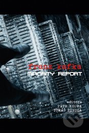 Franz Kafka - Minority Report - Tomáš, Pivoda Petr, Kouba