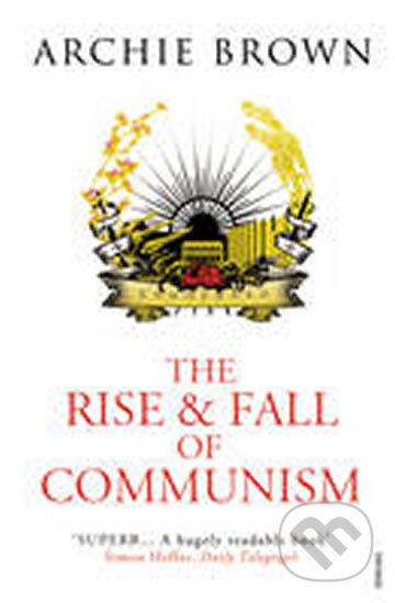 The Rise and Fall of Communism